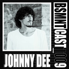 BSMNTCAST_009 - JOHNNY DEE