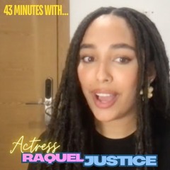 Raquel Justice (actress) - THE FULL 43 MIN CONVO