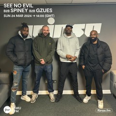 See No Evil with Spiney & Gzeus - 24 March 2024