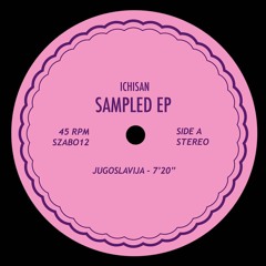 Ichisan - Jugoslavija (SAMPLED EP) /  [Violette Szabo Rec. 2020]