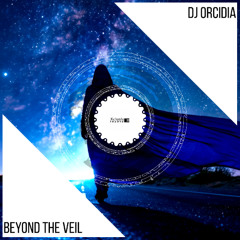 DJ Orcidia - Beyond The Veil [Xclusive Trance] 26.09.2025.