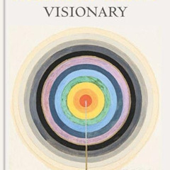 GET EBOOK 🎯 Hilma af Klint: Visionary by  Kurt Almqvist,Louise Belfrage,Margaret Ax: