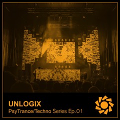 UNLOGIX - PsyTance/Techno Series Ep. 01   "Solem Radio"