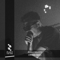 Guestmix 72: Crying Skies (LV)