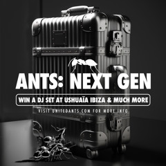 ANTS: NEXT GEN - Mix by DJ Kevin Mullen