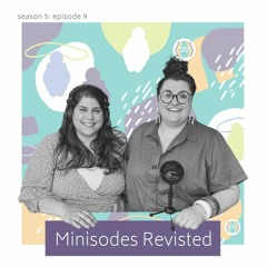 Minisodes Revisited