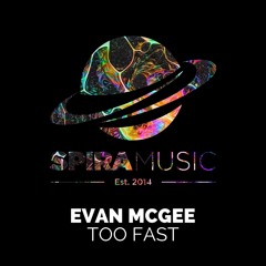 Evan McGee - Too Fast [Free Download]