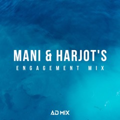 Mani & Harjot's Engagement Mix | A.D Mix