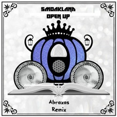Smoakland - Open Up ✮(Abraxas Remix)✮