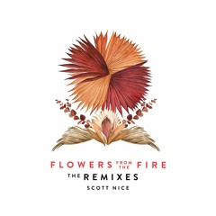 Flowers from the Fire - The Remixes