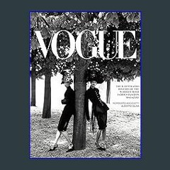 Download Ebook ⚡ In Vogue: An Illustrated History of the World's Most Famous Fashion Magazine (Ebo