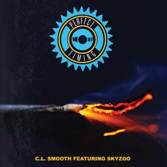 CL Smooth Ft. Skyzoo - Perfect Timing Remix