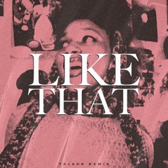 LIKE THAT (Taleko UKG Edit)