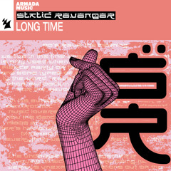 Static Revenger - Long Time
