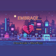 Embrace-Checkmate MourningStar x Morepass