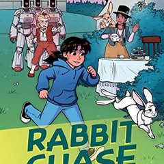 [Get] PDF EBOOK EPUB KINDLE Rabbit Chase by  Elizabeth Lapensee,KC Oster,Aarin Dokum 💏