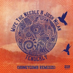 Wipe The Needle & Josh Milan - 'Tenderly' (Honeycomb Remix) Makin' Moves Records
