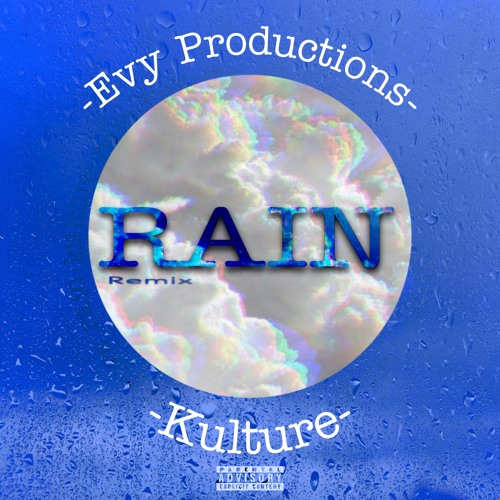 Rain Remix With Evy Productions