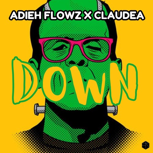 Adieh Flowz, Claudea - Down
