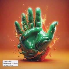 Tilian Gray - Holding On To Hope