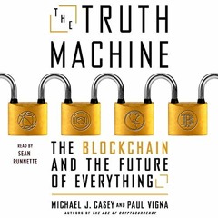 [VIEW] [EPUB KINDLE PDF EBOOK] The Truth Machine: The Blockchain and the Future of Everything by  Mi