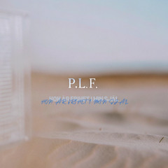 P.L.F. - Hon är frihet i min själ
