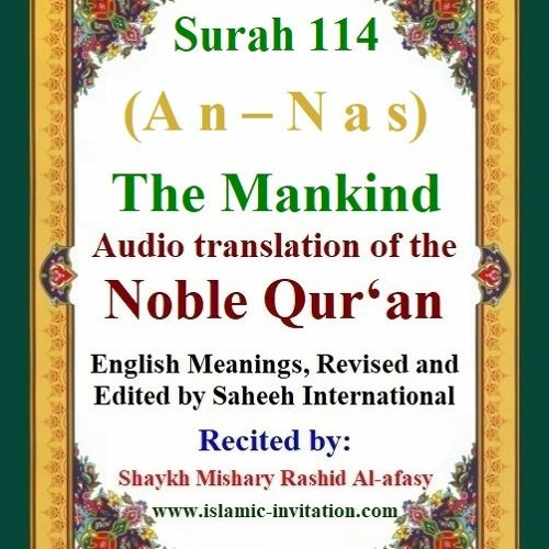 Stream Surah 114 (An-Nas) The Mankind - Audio translation of the Noble  Qur'an by Islamic-invitation | Listen online for free on SoundCloud
