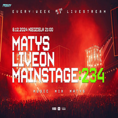 Dj Matys - Live on Mainstage ''234 [LIVE UP] (08.12.2024) up by PRAWY
