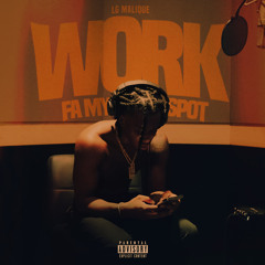 Work Fa My Spot