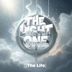 The Light One (The Life)
