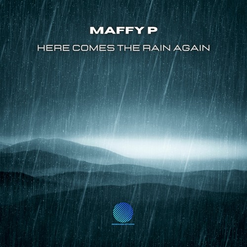 Maffy P - Here Comes The Rain Again [Sample]