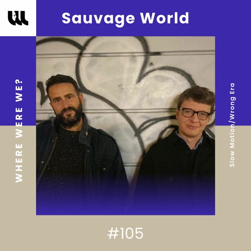 WWW #105 Sauvage World x midnattssoula