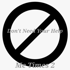 Don't Need Your Help.mp3