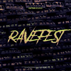 Captain Bounce - RAVEFEST