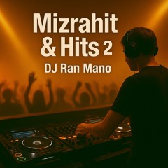 DJ Ran Mano - Mizrahit&Hits #02 - March 2025