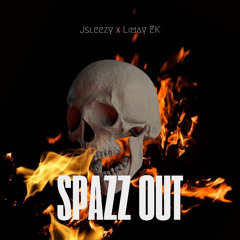 Spazz Out (Prod by. Kezii)
