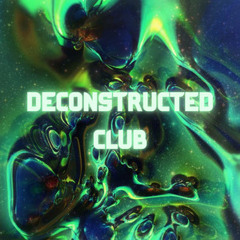 DECONSTRUCTED CLUB - FAV