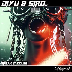 RWSTD109 - Diyu, SIRO (DE)- Break It Down (Original)