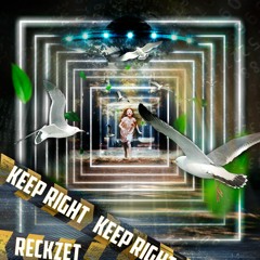 R3ckzet - Keep Right (Radio Edit)