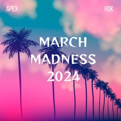March Madness | Apex x HSK | Decibel Entertainment