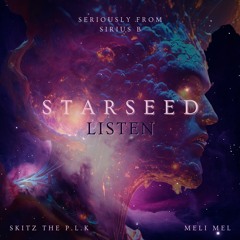 StarSeed Listen Feat. MeliMel