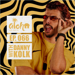 Aloha Mix Show - By Danny Kolk