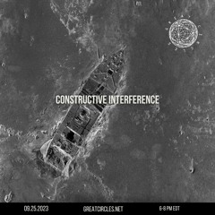 Constructive Interference w/Phreakwency - 25Sept2023