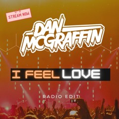 Dan Mcgraffin - I Feel Love