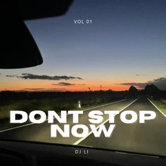 Dont Stop Now