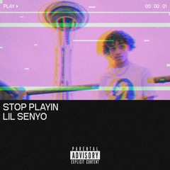 Stop Playin - Senyo (Music Video in Description)