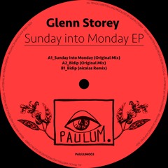 Glenn Storey - Sunday into Monday EP [PAULUM003] | 31.08.23