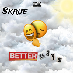 Skrue - Better Days