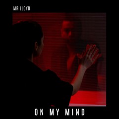 on my mind