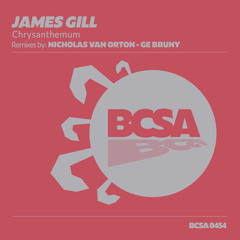 James Gill - Chrysanthemum (Nicholas Van Orton Remix) [Balkan Connection South America]